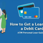 How to Get a Loan with a Debit Card | ATM Personal Loan Guide