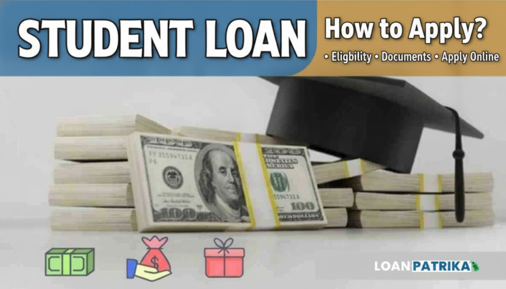 Student education loan application, documents and repayment